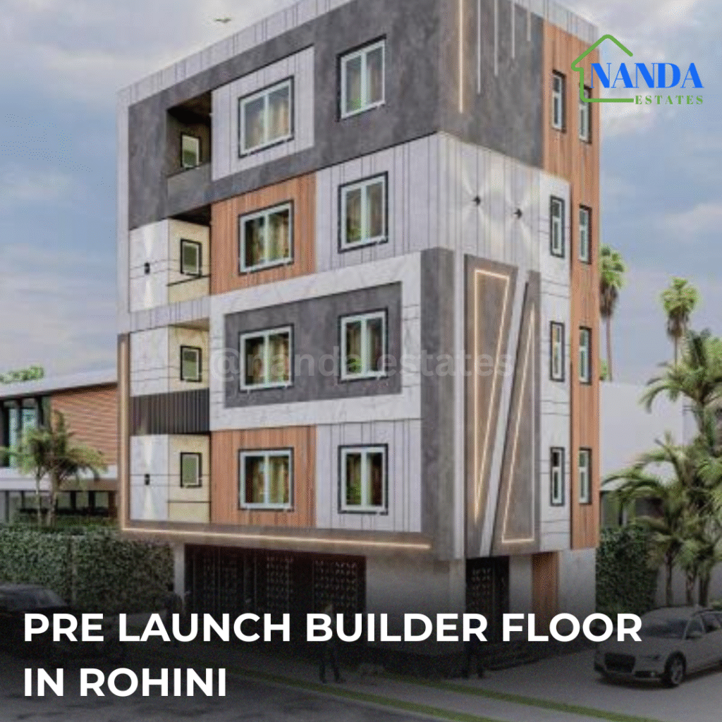 PRE LAUNCH BUILDER FLOOR IN ROHINI